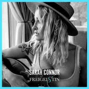 Sarah Connor - Freigeistin (2025)