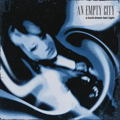 An Empty City - A Lucid Dream Last Night (2025)