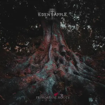 Eden's Apple - Primordial Roots (2025)