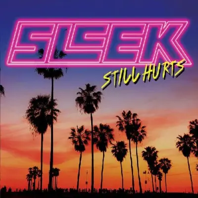 Sleek - Still Hurts (2025)