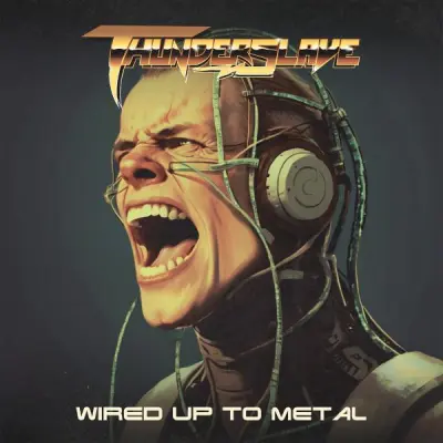 Thunderslave - Wired Up to Metal (2025)