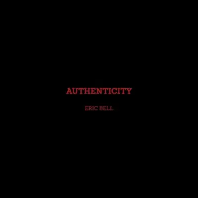 Eric Bell - Authenticity (2025)