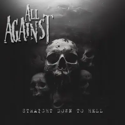 All Against - Straight Down To Hell (2025)
