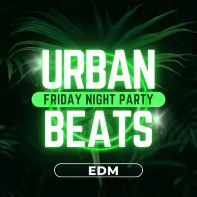 Urban Beats - EDM - Friday Night Party (2025)