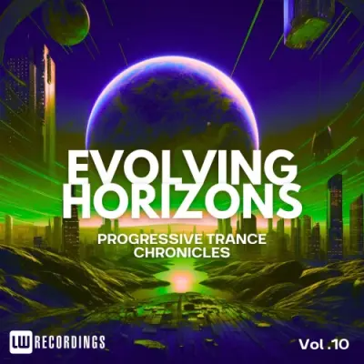 Evolving Horizons: Progressive Trance Chronicles, Vol. 10 (2025)