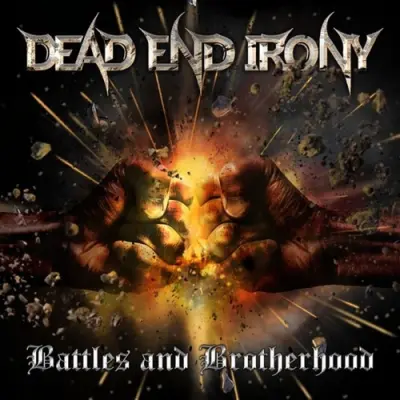 Dead End Irony - Battles And Brotherhood (2025)