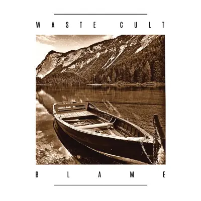 Waste Cult - Blame (2025)