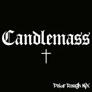 Candlemass - Candlemass (Polar Rough Mix) (2025)