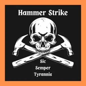 Hammer Strike - Sic Semper Tyrannis (2025)