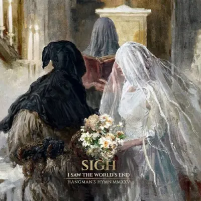 Sigh - I Saw The World's End (Hangman's Hymn MMXXV) [Rerecorded] (2025)