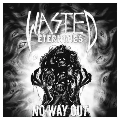 Wasted Eternities - No Way Out (2025)