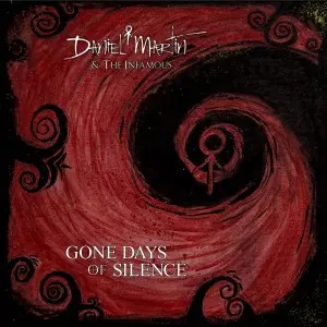 Daniel Martin & The Infamous - Gone Days Of Silence (2025)