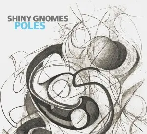 Shiny Gnomes - Poles (2025)