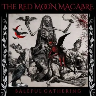 The Red Moon Macabre - Baleful Gathering (2025)
