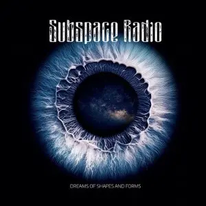 Subspace Radio - Dreams of Shapes and Forms (2025)