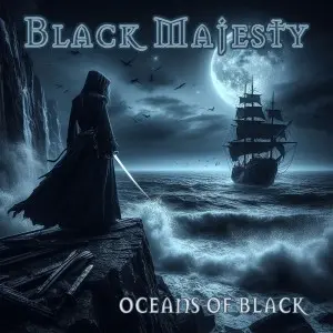 Black Majesty - Oceans Of Black (2025)