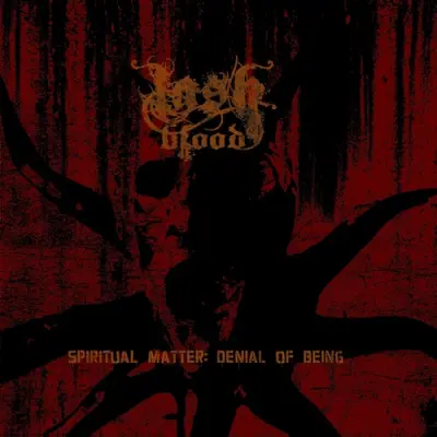 Lashblood - Spiritual Matter: Denial Of Being (2025)