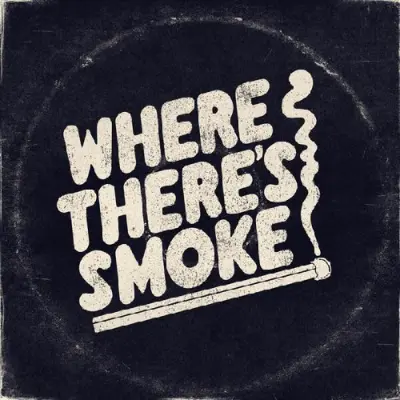 Where There's Smoke - There's Fire (2025)