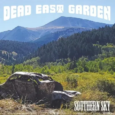 Dead East Garden - Southern Sky (2025)