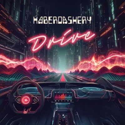 Haberdashery - Drive (2025)