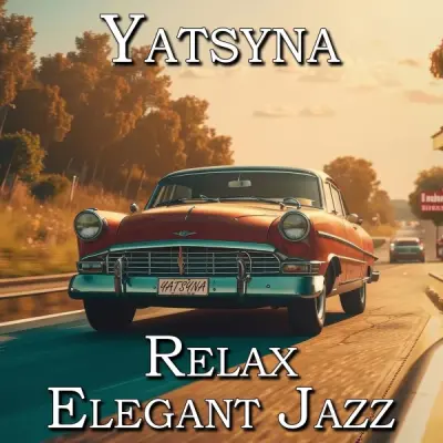 Yatsyna - Relax Elegant Jazz (2025)