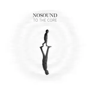 Nosound - To The Core (EP) (2025)