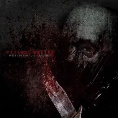Violent Entity - What Is Your Pleasure? (2025)