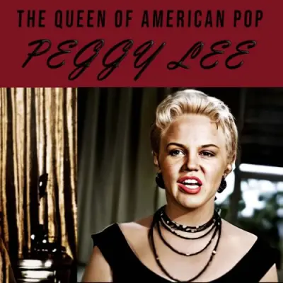 Peggy Lee - The Queen Of American Pop (2025)