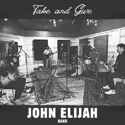 John Elijah - Take And Give (2025)