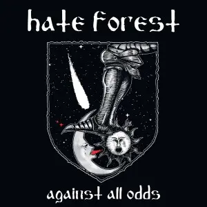 Hate Forest - Against All Odds (2025)