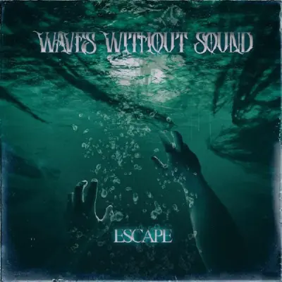 Waves Without Sound - Escape (2025)