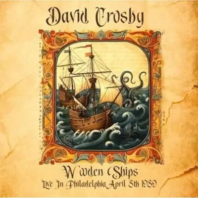 David Crosby - Wooden Ships: Live In Philadelphia 1989 (2025)