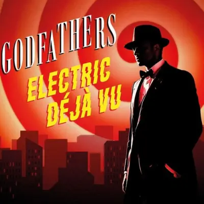 The Godfathers - Electric Déjà Vu (2025)