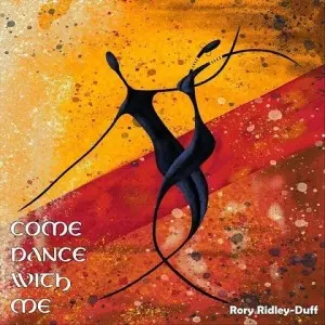 Rory Ridley-Duff - Come Dance with Me (2025)