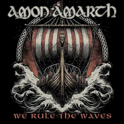 Amon Amarth - We Rule The Waves (Single) (2025)