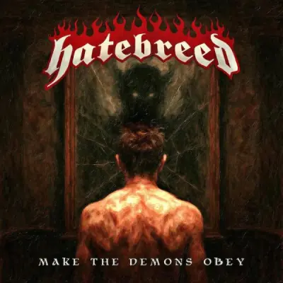Hatebreed - Make the Demons Obey (Single) (2025)