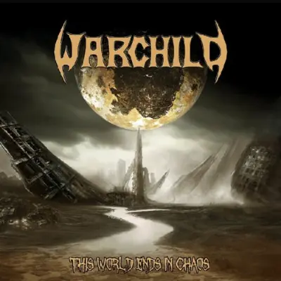 Warchild - This World Ends In Chaos (2025)