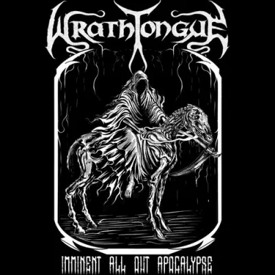 WrathTongue - Imminent All Out Apocalypse (2025)