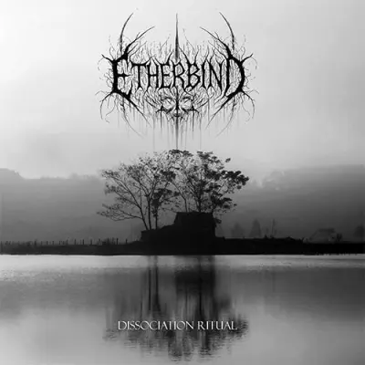 Etherbind - Dissociation Ritual (2025)