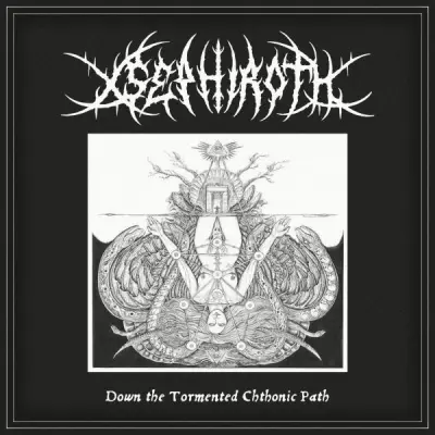 Xsephiroth - Down the Tormented Chthonic Path (2025)