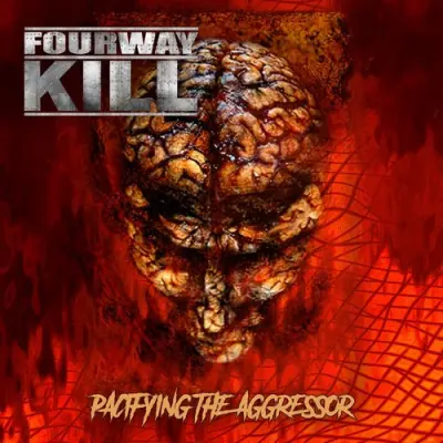 Fourwaykill - Pacifying The Aggressor (2025)