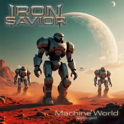 Iron Savior - Reforged - Machine World (2025)