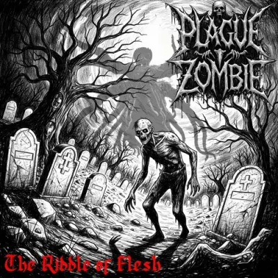 Plague Zombie - The Riddle Of Flesh (2025)