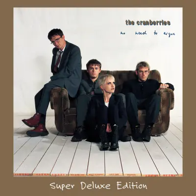 The Cranberries - No Need To Argue (30th Anniversary Edition / Super Deluxe Edition, Remastered 2020) (2025)