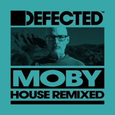 Moby - Moby House Remixed [DJ Mix] (2025)