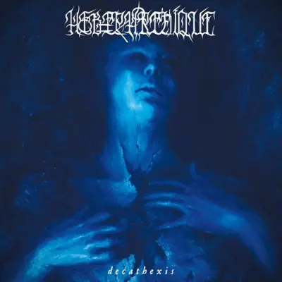 Hebephrenique - Decathexis (2025)