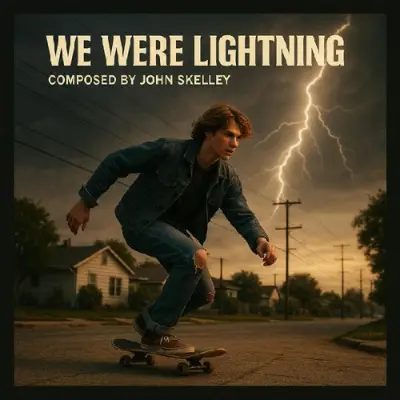 John Skelley - We Were Lightning (2025)