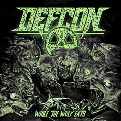 Defcon - While The Wolf Eats (2025)
