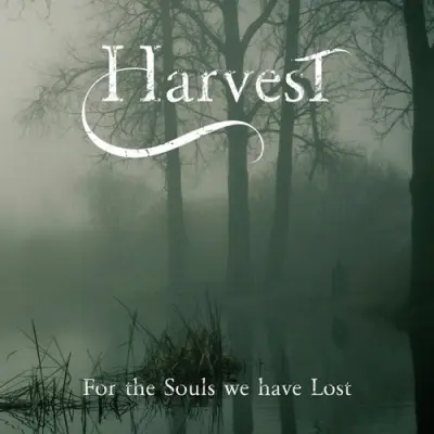 Harvest - For The Souls We Have Lost (2025)