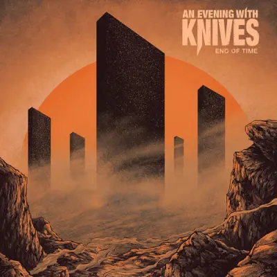 An Evening With Knives - End Of Time (2025)